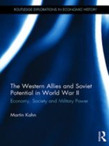 Routledge Explorations in Economic History - The Western Allies and Soviet Potential in World War II