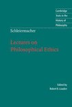 Cambridge Texts in the History of Philosophy- Schleiermacher: Lectures on Philosophical Ethics
