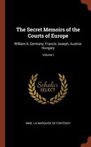 The Secret Memoirs of the Courts of Europe