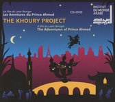 The Khoury Project - Les Aventures Du Prince Ahmed