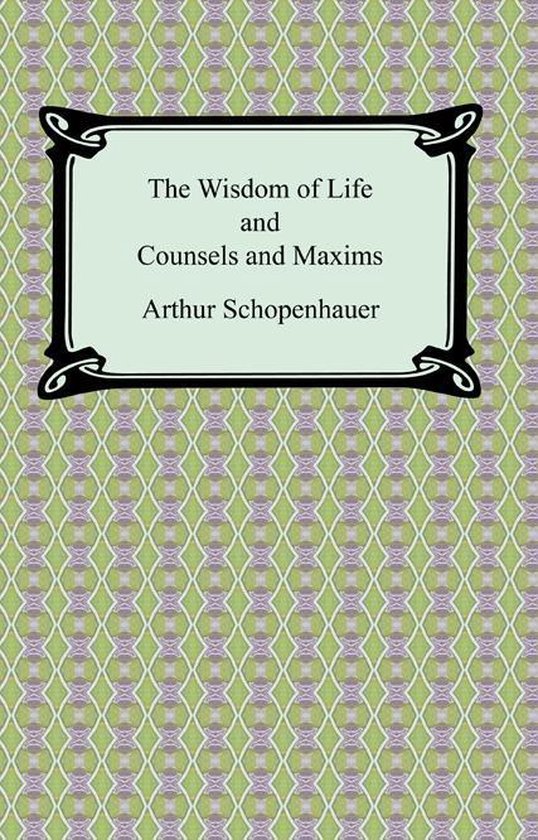 Couverture de livre avec le titre 'The Wisdom of Life and Counsels and Maxims' par Arthur Schopenhauer sur un motif vert et lilas.
