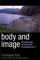 Body and Image: Explorations in Landscape Phenomenology 2