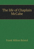 The life of Chaplain McCabe