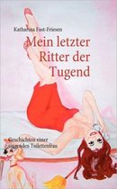 Mein letzter Ritter der Tugend