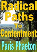 Radical Paths To Contentment
