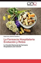 La Farmacia Hospitalaria Evolucion y Retos