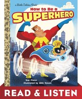 Little Golden Book - How to Be a Superhero: Read & Listen Edition