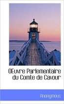 Oeuvre Parlementaire Du Comte de Cavour