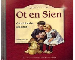 Uit de wereld van Ot en Sien - oud Hollandse spelletjes