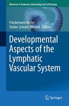 Advances in Anatomy, Embryology and Cell Biology 214 - Developmental Aspects of the Lymphatic Vascular System