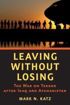 Leaving without Losing – The War on Terror after Iraq and Afghanistan