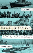Threads of The War - Threads of The War, Volume III