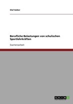 Berufliche Belastungen von schulischen Sportlehrkraften