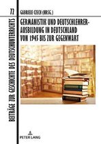 Beitraege Zur Geschichte Des Deutschunterrichts- Germanistik Und Deutschlehrerausbildung in Deutschland Von 1945 Bis Zur Gegenwart