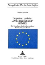 Napoleon Und Das -Dritte Deutschland- 1805/1806