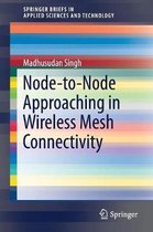 Node to Node Approaching in Wireless Mesh Connectivity
