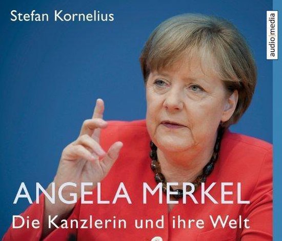 Angela Merkel - Die Kanzlerin und ihre Welt - cover