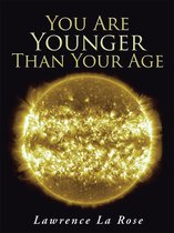 You Are Younger Than Your Age