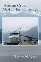 Alaskan Cruise - Alaska's Inside Passage