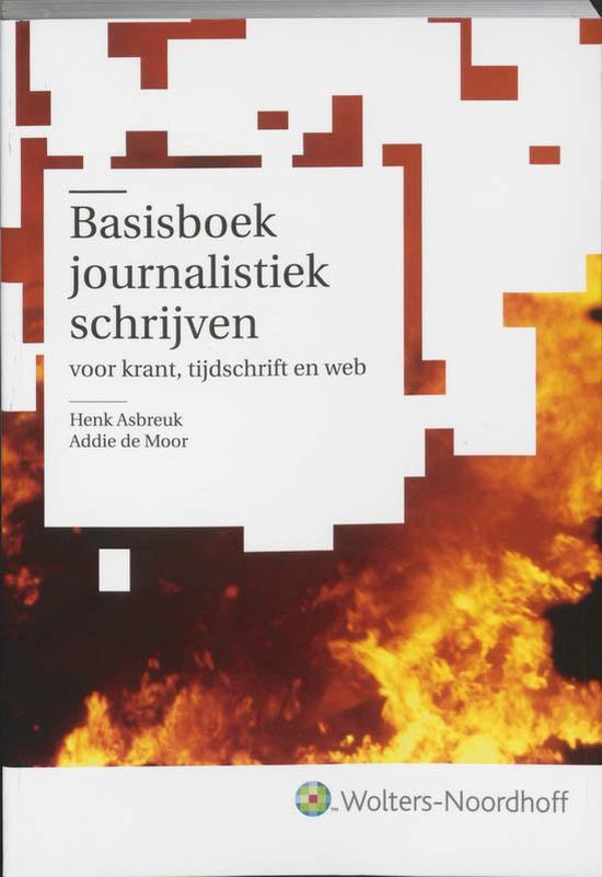 Cover van het boek 'Basisboek journalistiek schrijven / druk 1' van Addie de Moor en Henk Asbreuk