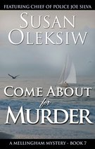 A Mellingham Mystery - Come About for Murder: A Mellingham Mystery