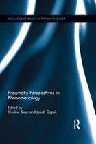 Routledge Research in Phenomenology - Pragmatic Perspectives in Phenomenology