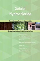 Sotalol Hydrochloride; The Ultimate Step-By-Step Guide