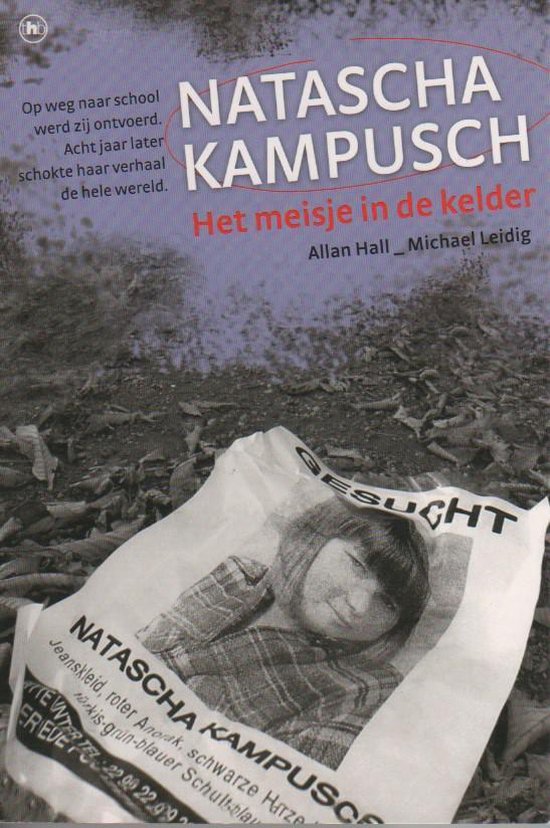 Natascha Kampusch. Het meisje in de kelder | Allan Hall Michael Leidig