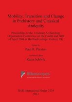 Mobility, Transition and Change in Prehistory and Classical Antiquity