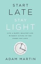 Start Late, Stay Light