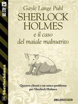 Sherlockiana - Sherlock Holmes e il caso del maiale malnutrito