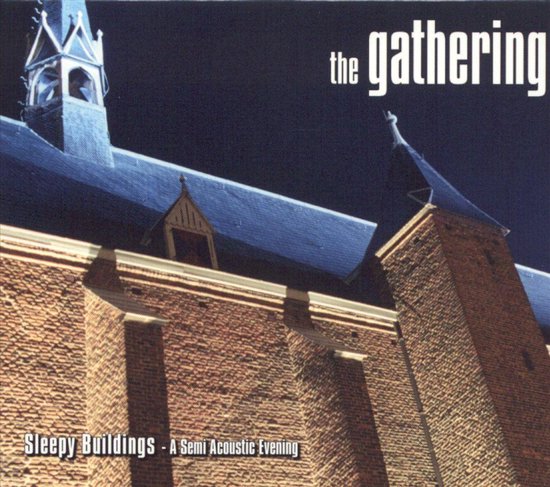 Sleepy Buildings A Semi Acoustic Evening, The Gathering LP (album