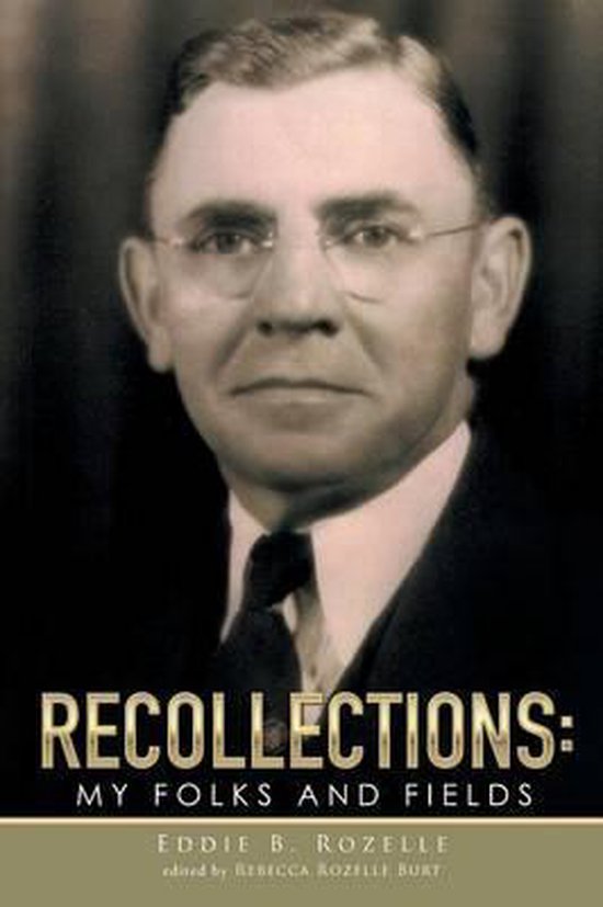Ed Rozell Recollections | 9781514450048 | Eddie B Rozelle | Boeken | bol.com