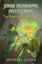 The Haunting of Room 909 (Junior Paranormal Investigators #1)