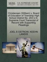 Christensen (William) V. Board of Education of Township High School District No. 203 U.S. Supreme Court Transcript of Record with Supporting Pleadings