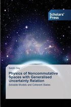Physics of Noncommutative Spaces with Generalised Uncertainty Relation