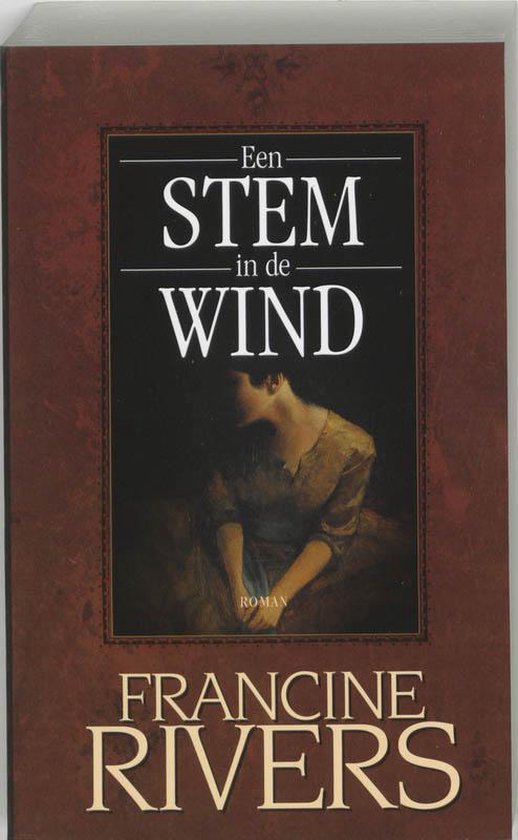 Cover van het boek 'Een stem in de wind' van Francine Rivers