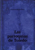 Las parroquias de Toledo