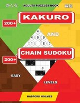 Adults puzzles book. 200 Kakuro and 200 Chain Sudoku. Easy levels.