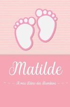 Matilde - Il mio Libro dei Bambini