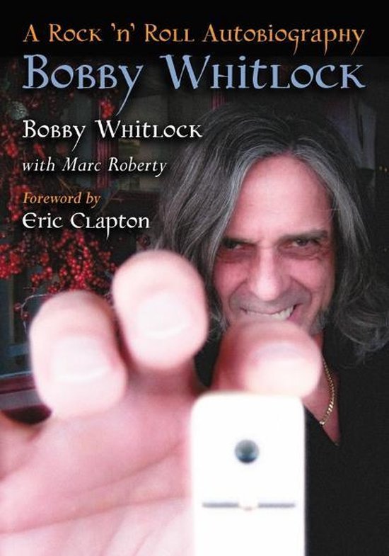 Bobby Whitlock: A Rock 'n' Roll Autobiography - cover