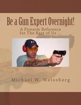 Be a Gun Expert Overnight