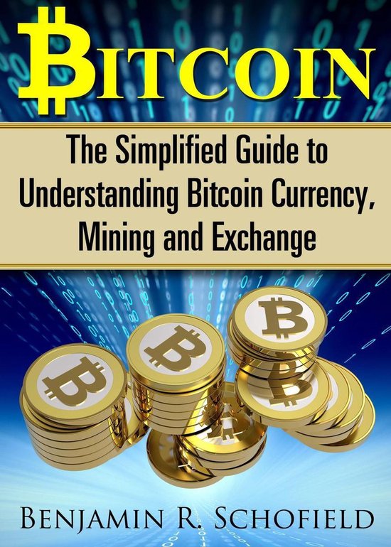 Bitcoin: The Simplified Guide to Understanding Bitcoin Curre ... - cover