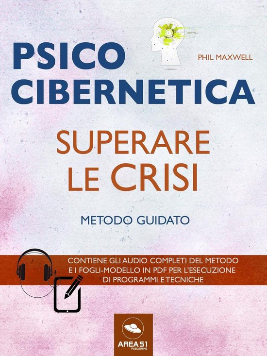 Psicocibernetica. Superare le crisi - cover