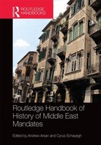 Routledge Handbook Of The History Of The Middle East Mandate