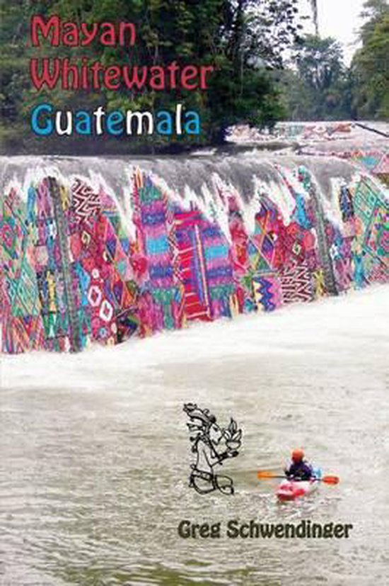 Central America River Guidebooks- Mayan Whitewater Guatemala - cover