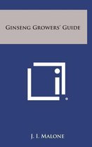 Ginseng Growers' Guide