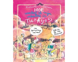 Hoe overleef ik mijn vakantie in Turkije?