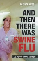 And Then There Was Swine Flu