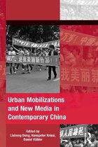 The Mobilization Series on Social Movements, Protest, and Culture - Urban Mobilizations and New Media in Contemporary China